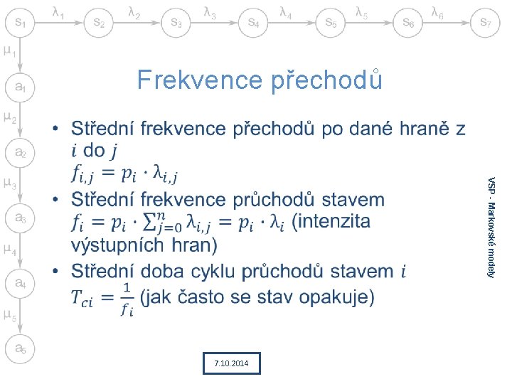 Frekvence přechodů • VSP - Markovské modely 7. 10. 2014 