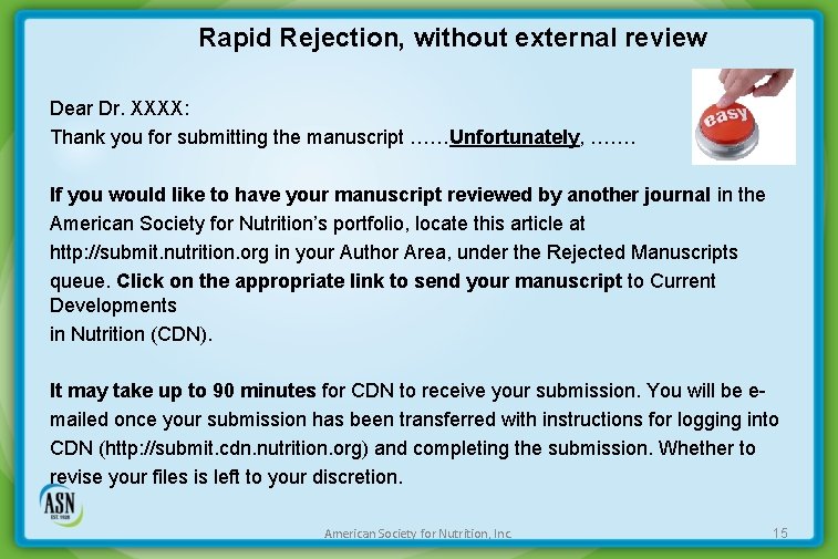 Rapid Rejection, without external review Dear Dr. XXXX: Thank you for submitting the manuscript