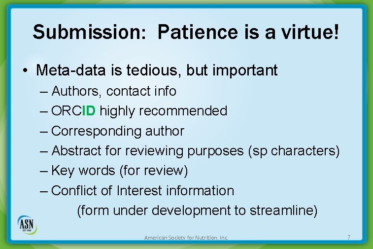 Submission: Patience is a virtue! • Meta-data is tedious, but important – Authors, contact