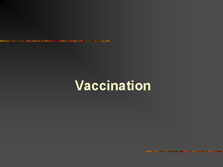 Vaccination 