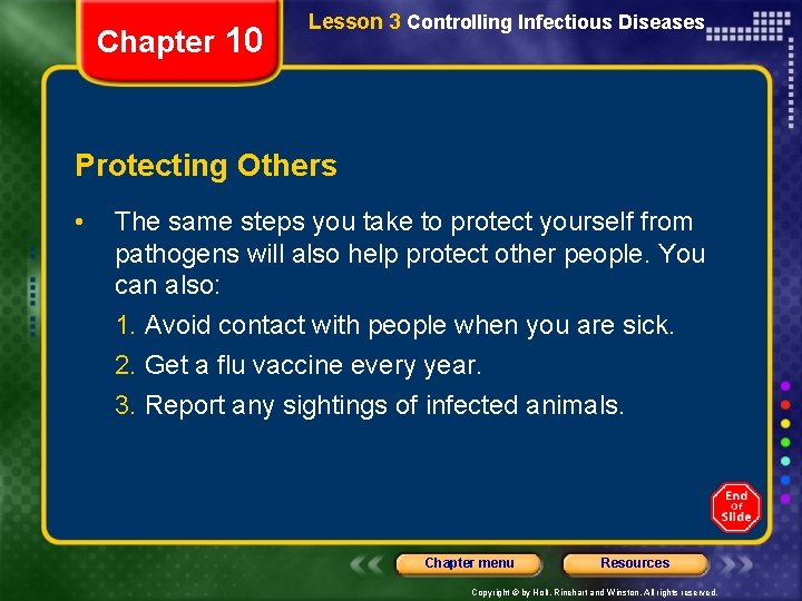 Chapter 10 Lesson 3 Controlling Infectious Diseases Protecting Others • The same steps you