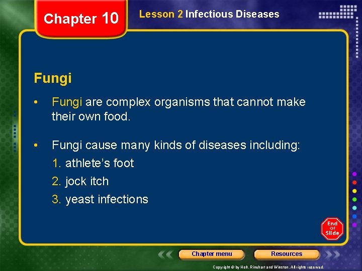 Chapter 10 Lesson 2 Infectious Diseases Fungi • Fungi are complex organisms that cannot