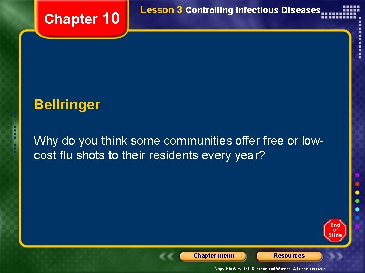 Chapter 10 Lesson 3 Controlling Infectious Diseases Bellringer Why do you think some communities