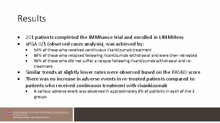 Results 201 patients completed the IMMhance trial and enrolled in LIMMitless s. PGA 0/1