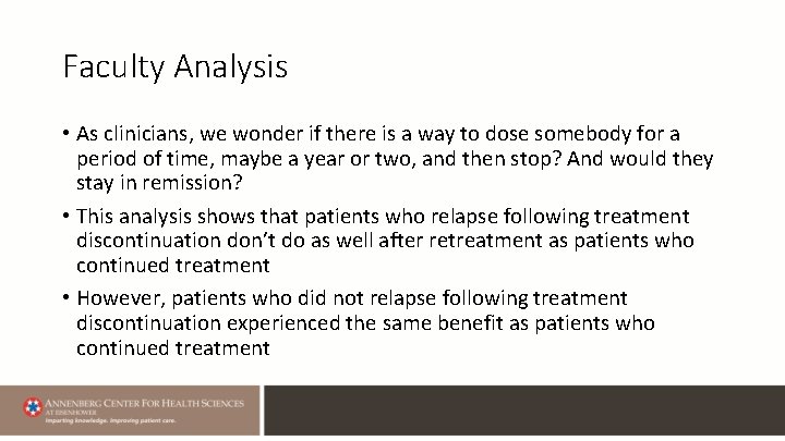 Faculty Analysis • As clinicians, we wonder if there is a way to dose