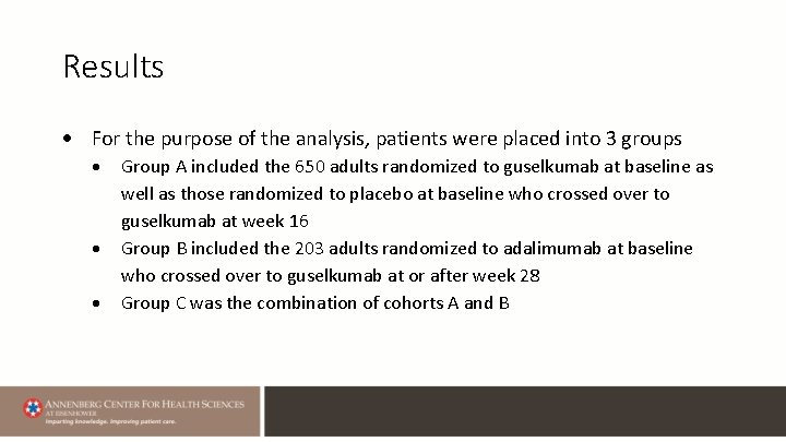 Results For the purpose of the analysis, patients were placed into 3 groups Group