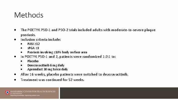 Methods The POETYK PSO-1 and PSO-2 trials included adults with moderate-to-severe plaque psoriasis. Inclusion