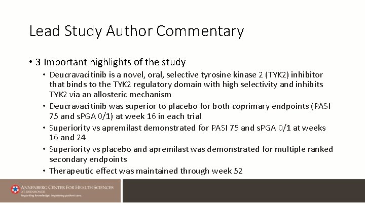 Lead Study Author Commentary • 3 Important highlights of the study • Deucravacitinib is