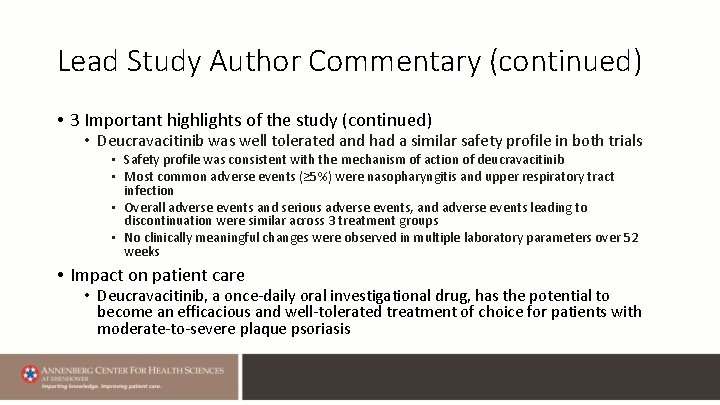 Lead Study Author Commentary (continued) • 3 Important highlights of the study (continued) •