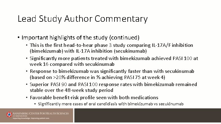 Lead Study Author Commentary • Important highlights of the study (continued) • This is