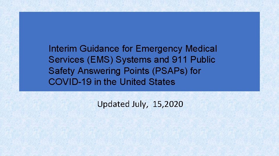Interim Guidance for Emergency Medical Services (EMS) Systems and 911 Public Safety Answering Points