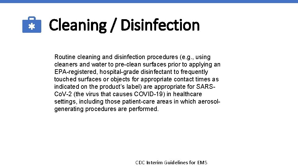 Cleaning / Disinfection Routine cleaning and disinfection procedures (e. g. , using cleaners and