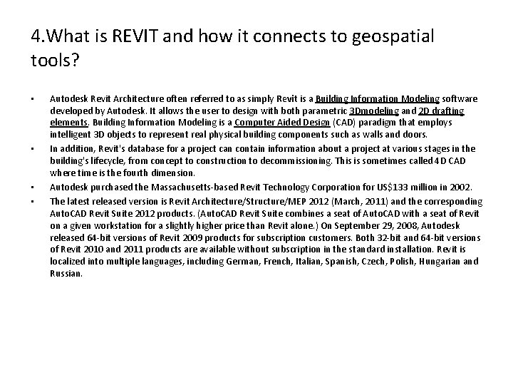 4. What is REVIT and how it connects to geospatial tools? • • Autodesk