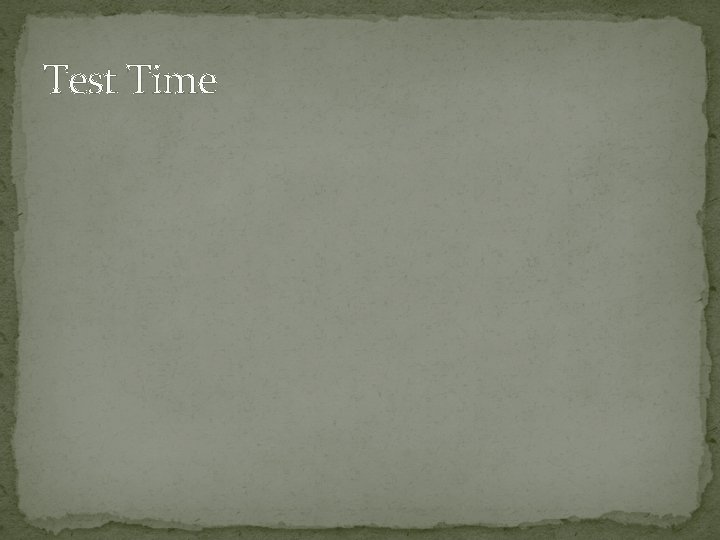 Test Time 