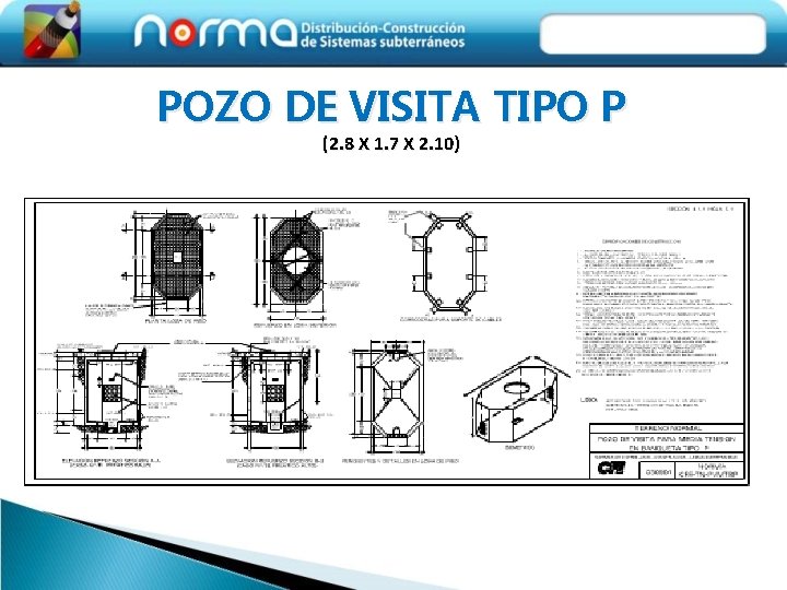 POZO DE VISITA TIPO P (2. 8 X 1. 7 X 2. 10) 
