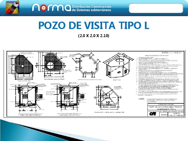 POZO DE VISITA TIPO L (2. 0 X 2. 10) 