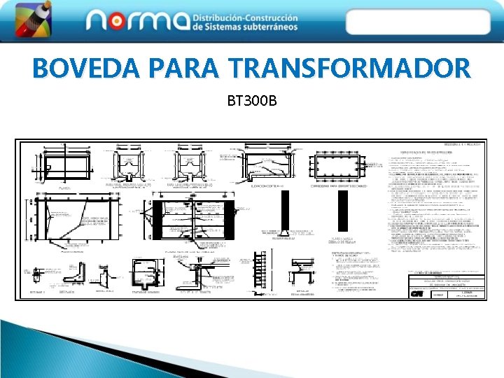 BOVEDA PARA TRANSFORMADOR BT 300 B 