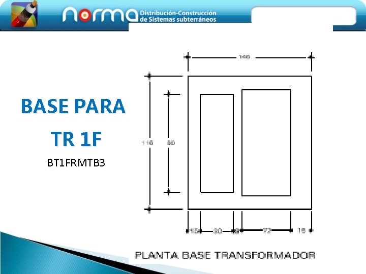 BASE PARA TR 1 F BT 1 FRMTB 3 