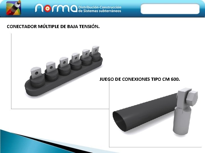 CONECTADOR MÚLTIPLE DE BAJA TENSIÓN. JUEGO DE CONEXIONES TIPO CM 600. 