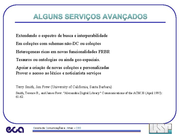 Extendendo o espectro de busca e interperabilidade Em coleções com schemas não-DC ou coleções