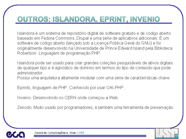 Islandora é um sistema de repositório digital de software gratuito e de código aberto