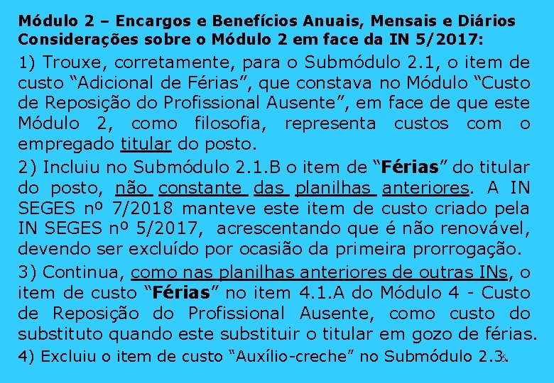 Módulo 2 – Encargos e Benefícios Anuais, Mensais e Diários Considerações sobre o Módulo