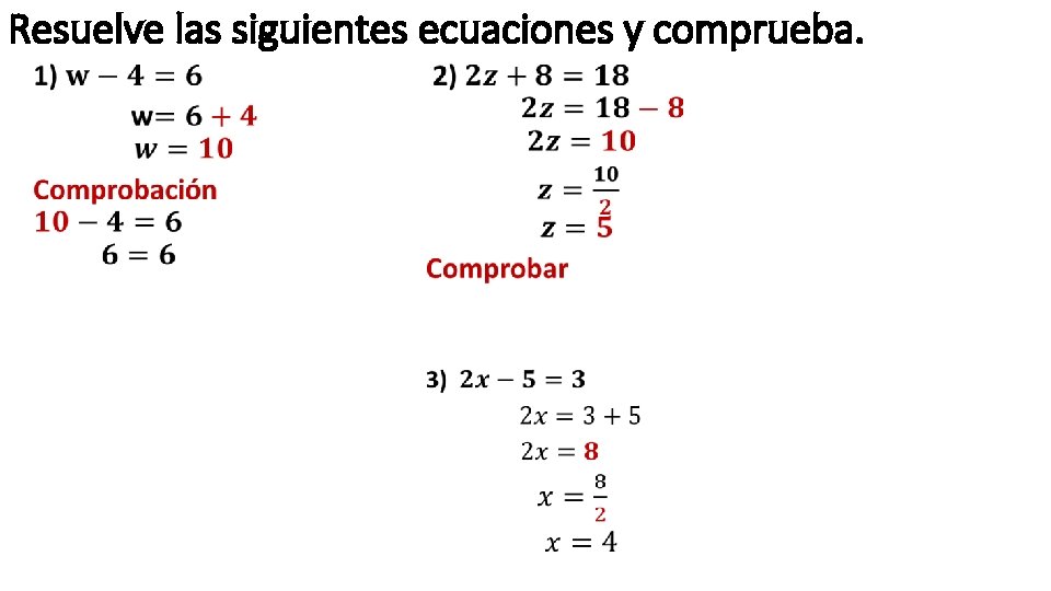 Resuelve las siguientes ecuaciones y comprueba. • • Resuelve las siguientes ecuaciones y comprueba. • •