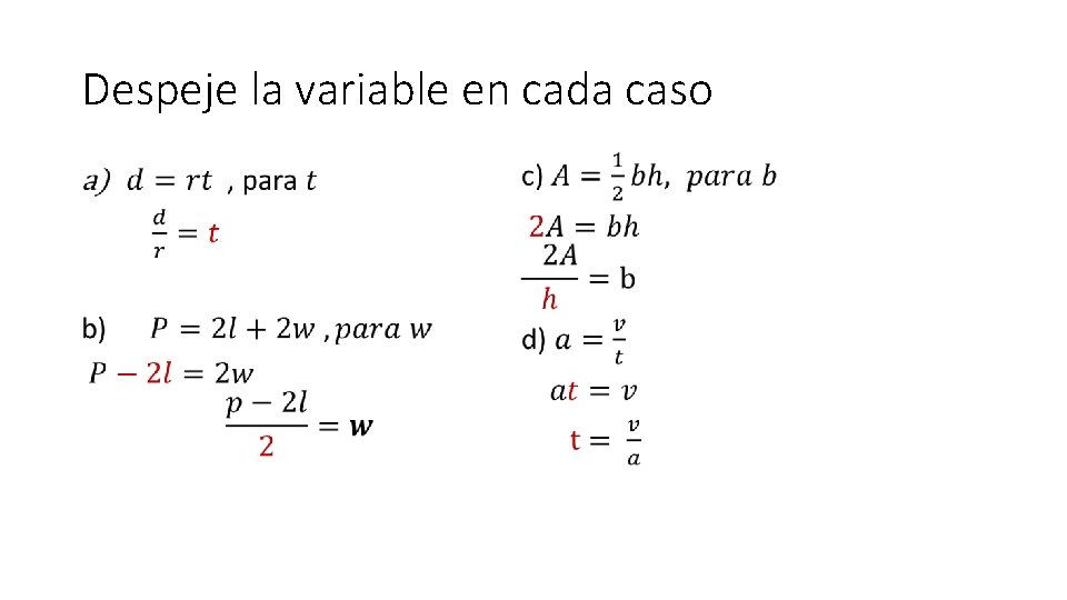 Despeje la variable en cada caso • • Despeje la variable en cada caso • •