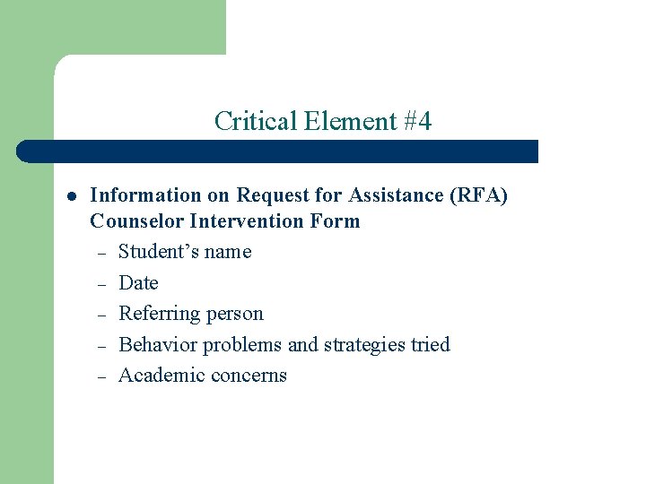 Critical Element #4 l Information on Request for Assistance (RFA) Counselor Intervention Form –