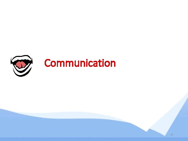 Communication 11 Communication 11