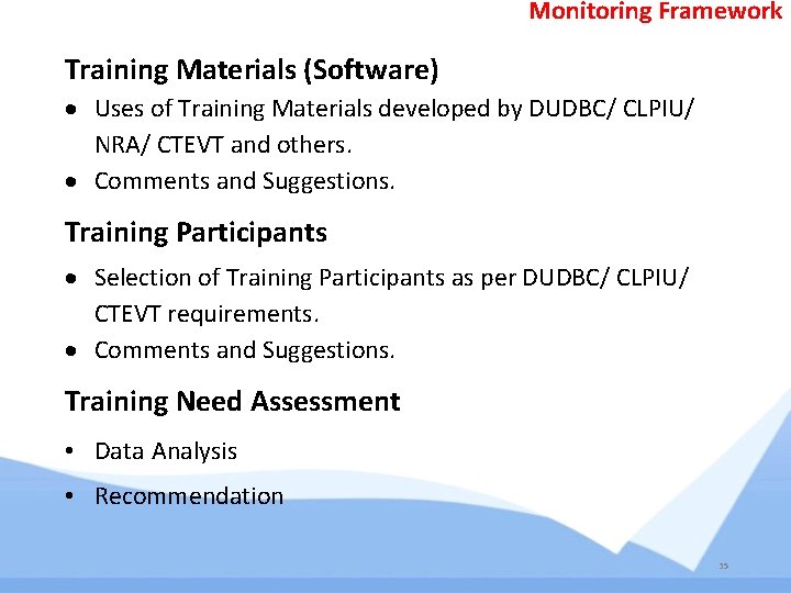 Monitoring Framework Training Materials (Software) Uses of Training Materials developed by DUDBC/ CLPIU/ NRA/ Monitoring Framework Training Materials (Software) Uses of Training Materials developed by DUDBC/ CLPIU/ NRA/