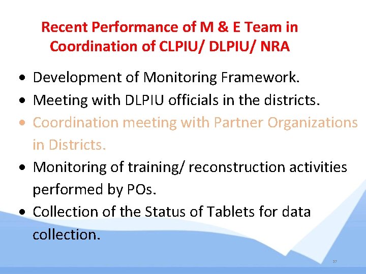 Recent Performance of M & E Team in Coordination of CLPIU/ DLPIU/ NRA Development Recent Performance of M & E Team in Coordination of CLPIU/ DLPIU/ NRA Development