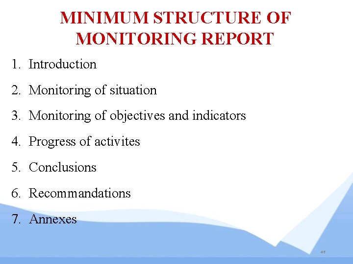 MINIMUM STRUCTURE OF MONITORING REPORT 1. Introduction 2. Monitoring of situation 3. Monitoring of MINIMUM STRUCTURE OF MONITORING REPORT 1. Introduction 2. Monitoring of situation 3. Monitoring of