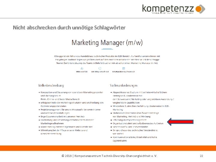 Nicht abschrecken durch unnötige Schlagwörter © 2019 | Kompetenzzentrum Technik‐Diversity‐Chancengleichheit e. V. 22 