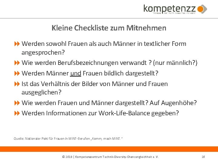 Kleine Checkliste zum Mitnehmen Werden sowohl Frauen als auch Männer in textlicher Form angesprochen?