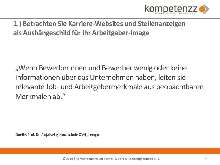 1. ) Betrachten Sie Karriere-Websites und Stellenanzeigen als Aushängeschild für Ihr Arbeitgeber-Image „Wenn Bewerberinnen