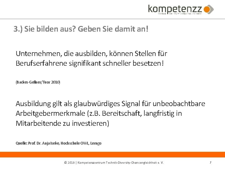 3. ) Sie bilden aus? Geben Sie damit an! Unternehmen, die ausbilden, können Stellen