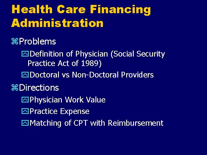Health Care Financing Administration z. Problems y. Definition of Physician (Social Security Practice Act
