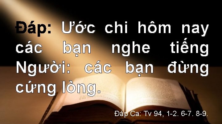 Ðáp Ca: Tv 66, 2 -3. 5. 6 và 8 Ðáp: Ước chi hôm