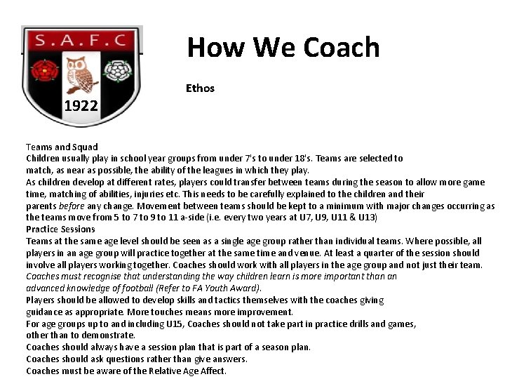 How We Coach 1922 Ethos Teams and Squad Children usually play in school year