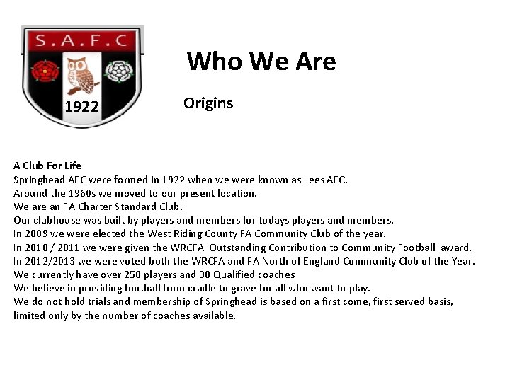 Who We Are 1922 Origins A Club For Life Springhead AFC were formed in