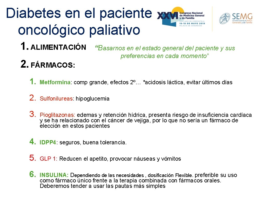 Diabetes en el paciente oncológico paliativo 1. ALIMENTACIÓN “Basarnos en el estado general del