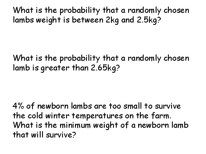 What is the probability that a randomly chosen lambs weight is between 2 kg