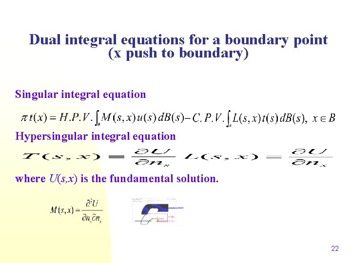 Dual integral equations for a boundary point (x push to boundary) Singular integral equation