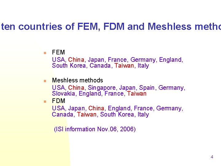 ten countries of FEM, FDM and Meshless metho n n n FEM USA, China,