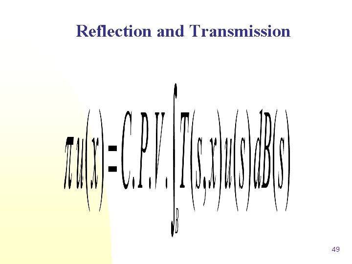 Reflection and Transmission 49 