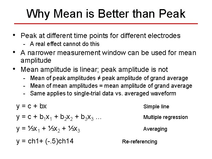 Why Mean is Better than Peak • • • Peak at different time points