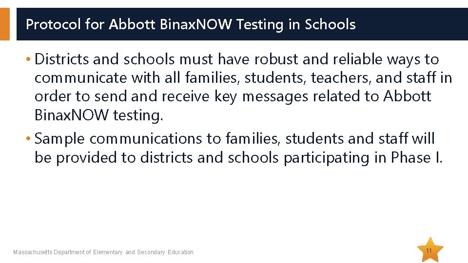 Protocol for Abbott Binax. NOW Testing in Schools • Districts and schools must have