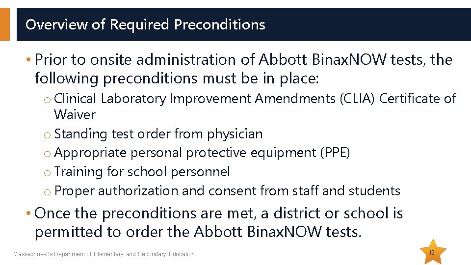 Overview of Required Preconditions • Prior to onsite administration of Abbott Binax. NOW tests,