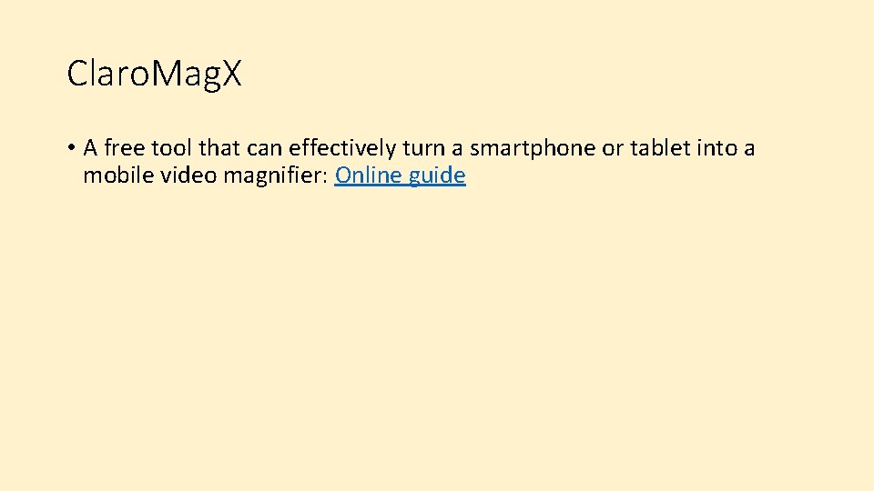 Claro. Mag. X • A free tool that can effectively turn a smartphone or